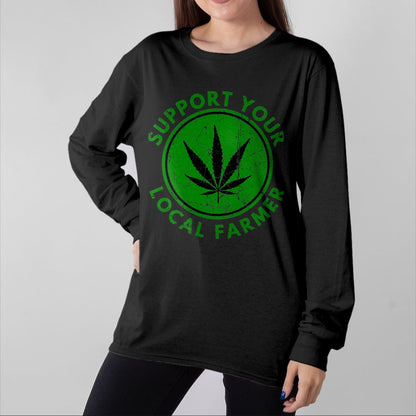 Best Farmer Life Shirt, Funny Farmer UnisexT-Shirt/Hoodie/Sweatshirt HLT00 - Marijuana Support Your Local Farmer Cannabis Weed Green T-Shirt, Men, Black, 3X-Large