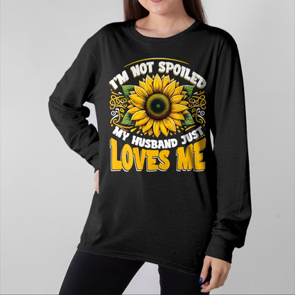 Best Wife Shirt, Wife and Husband Unisex T-Shirt/Hoodie/Sweatshirt HLT00 - I'm Not Spoiled My Wife Just Loves Me Spoiled Wife T-Shirt