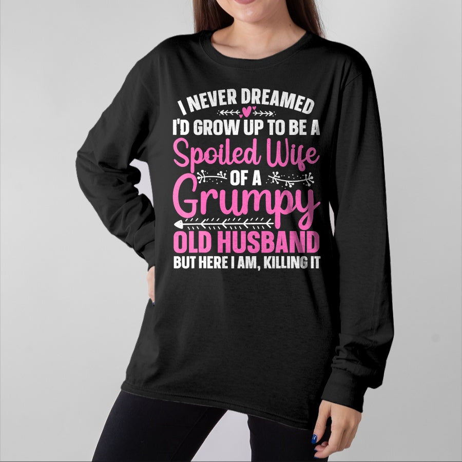 Best Wife Shirt, Wife and Husband Unisex T-Shirt/Hoodie/Sweatshirt HLT00 - Funny Spoiled Wife Art For Women Girls Grumpy Old Husband T-Shirt