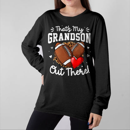 Best Grandpa Shirt, Proud Grandpa Unisex T-Shirt/Hoodie/Sweatshirt HLT00 - That's My Grandson Out There Funny Football Grandma T-Shirt