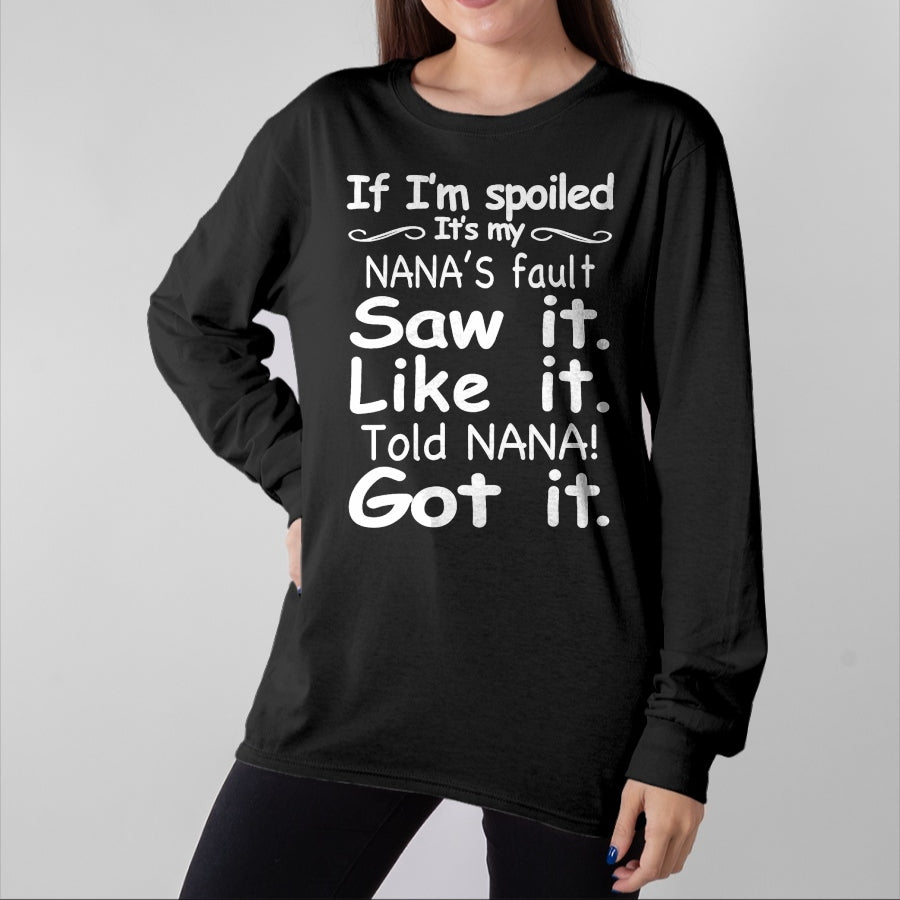 Best Wife Shirt, Wife and Husband Unisex T-Shirt/Hoodie/Sweatshirt HLT00 - If I'm Spoiled It's My Nana's Fault Funny Grandkids Saying T-Shirt (1)