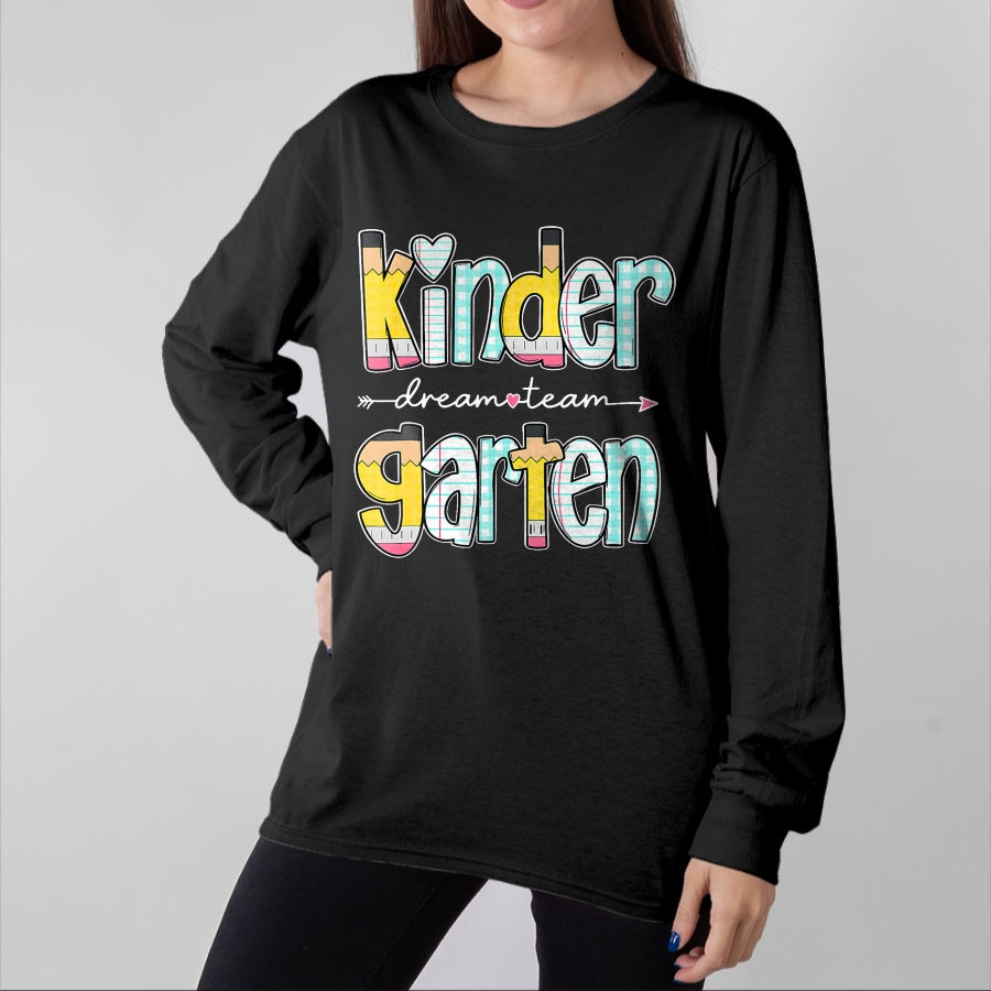 Best Teacher Shirt, Funny Teacher UnisexT-Shirt/Hoodie/Sweatshirt HLT00 - Kindergarten Dream Team Back to School Teacher Student T-Shirt