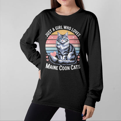 Cat Love Shirt, Funny Cat Lover Gift UnisexT-Shirt/Hoodie/Sweatshirt HLT00 - Just a Girl who Loves Maine Coon Cats T-Shirt