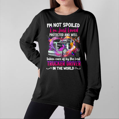 Best Wife Shirt, Wife and Husband Unisex T-Shirt/Hoodie/Sweatshirt HLT00 - Gift for wife T shirt, spoiled wife   Funny Trucker Wife Tee I'm Not Spoiled Loved By Truck Driver T