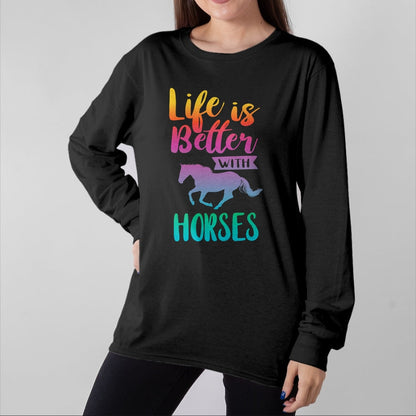Best Horse Lover Shirt , Funny Horse UnisexT-Shirt/Hoodie/Sweatshirt HLT00 - Cute Life is Better with Horses Horseback Riding T-Shirt
