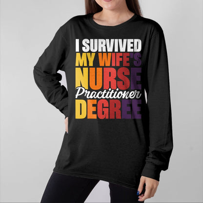 Funny Nurse Shirt, Nurse Unisex T-Shirt/Hoodie/Sweatshirt HLT00 - I Survived My Wife's Nurse Practitioner Degree T-Shirt