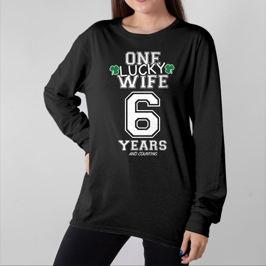 Best Wife Shirt, Wife and Husband Unisex T-Shirt/Hoodie/Sweatshirt HLT00 - Gift for wife T shirt, lucky wife   6 Years Lucky Wife Funny St Patrick's Day Anniversary Her T-Shir