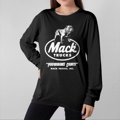 Best Truck Driver Life Shirt, Funny Trucker UnisexT-Shirt/Hoodie/Sweatshirt HLT00 - Mack Trucks Performance Counts Bulldog Logo Trucking T-Shirt