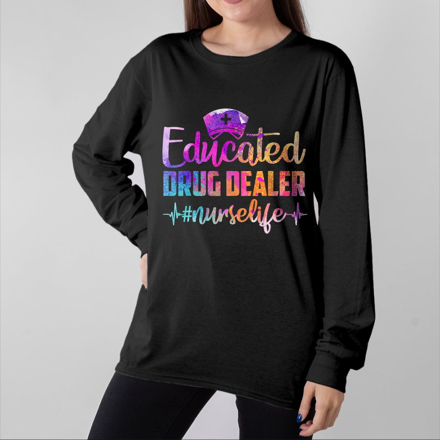 Funny Nurse Shirt, Nurse Unisex T-Shirt/Hoodie/Sweatshirt HLT00 - Educated Drug Dealer Nurse Life Funny Nurse Heart Beat T-Shirt