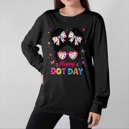 Best Teacher Shirt, Funny Teacher UnisexT-Shirt/Hoodie/Sweatshirt HLT00 -Happy Dot Cute Messy Bun Colorful Polka Dot Girl Kid Teacher T-Shirt