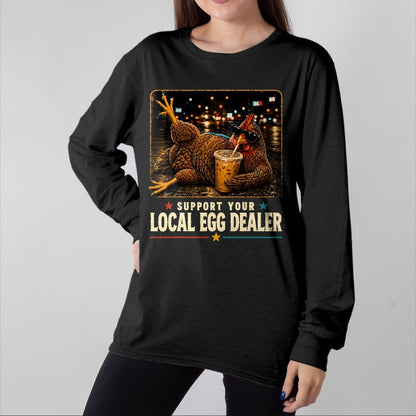 Best Farmer Life Shirt, Funny Farmer UnisexT-Shirt/Hoodie/Sweatshirt HLT00 - Support Your Local Egg Dealer Chicken Farmer Homesteading T-Shirt