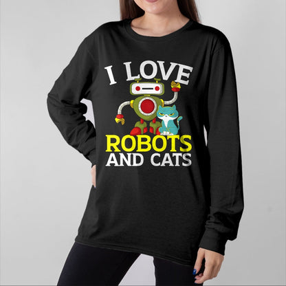 Cat Love Shirt, Funny Cat Lover Gift UnisexT-Shirt/Hoodie/Sweatshirt HLT00 - I Love Robots and Cats Lover Robotics Engineer Engineering T-Shirt