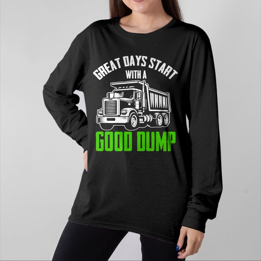 Best Truck Driver Life Shirt, Funny Trucker UnisexT-Shirt/Hoodie/Sweatshirt HLT00 - Great Days Start With A Good Dump Garbage Truck Driver T-Shirt