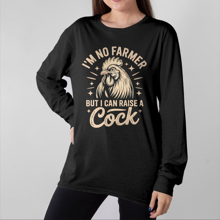 Best Farmer Life Shirt, Funny Farmer UnisexT-Shirt/Hoodie/Sweatshirt HLT00 - I'm No Farmer But I Can Raise a Cock Funny Chicken Lover Fun T-Shirt