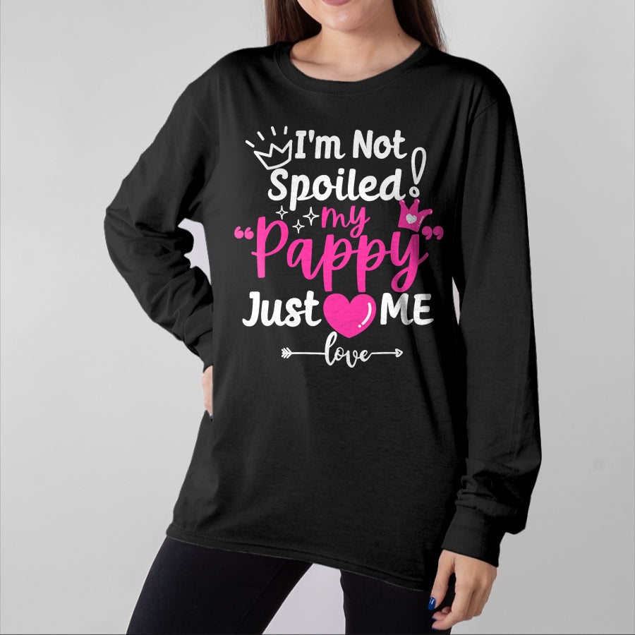 Best Wife Shirt, Wife and Husband Unisex T-Shirt/Hoodie/Sweatshirt HLT00 - I'm Not Spoiled My Pappy Just Loves Me a Team Kids Matching T-Shirt