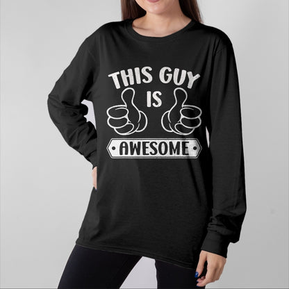 Best Wife Shirt, Wife and Husband Unisex T-Shirt/Hoodie/Sweatshirt HLT00 - This Guy Is Awesome Thumbs Funny Self-Promoting Statement T-Shirt