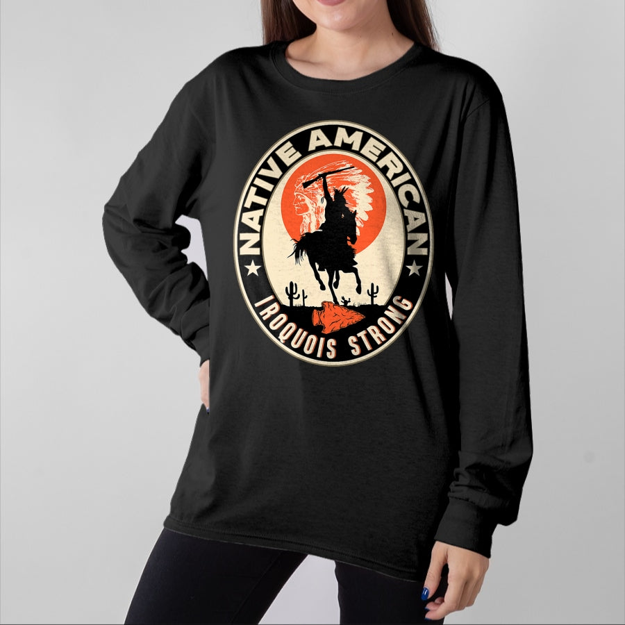 Native American T-Shirts, Vintage Native American Unisex T-Shirt/Hoodie/Sweatshirt HLT00 - Iroquois Tribe Native American Indian Strong Warrior Retro L
