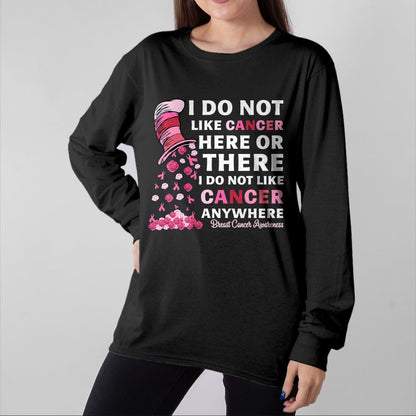 Best Doctor Shirt, Funny Doctor UnisexT-Shirt/Hoodie/Sweatshirt HLT00 - Breast Cancer Awareness Tee I Do Not Like Cancer Here Or There I Do Not Like Cancer Women's Black Mo