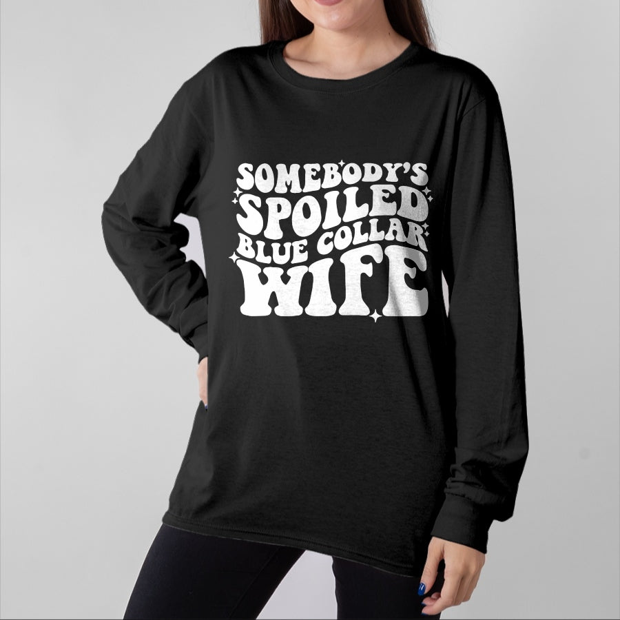 Best Wife Shirt, Wife and Husband Unisex T-Shirt/Hoodie/Sweatshirt HLT00 - Gift for wife T shirt, spoiled wife   Somebody's spoiled blue collar wife Pullover Hoodie
