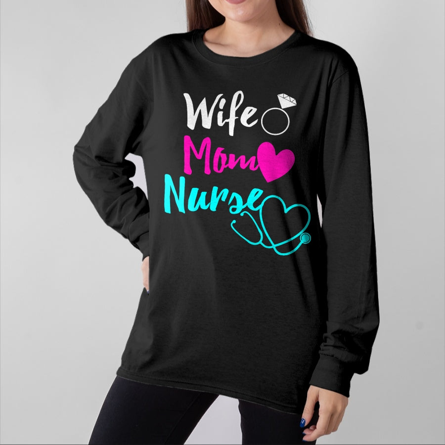 Funny Nurse Shirt, Nurse Unisex T-Shirt/Hoodie/Sweatshirt HLT00 - Wife Mom Nurse Gift Mothers Day Gift For RN LPN ICU Nurses T-Shirt