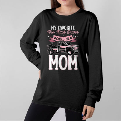 Best Truck Driver Life Shirt, Funny Trucker UnisexT-Shirt/Hoodie/Sweatshirt HLT00 - Mother Women Wrecker Tow Truck Driver Calls Me Mom T-Shirt