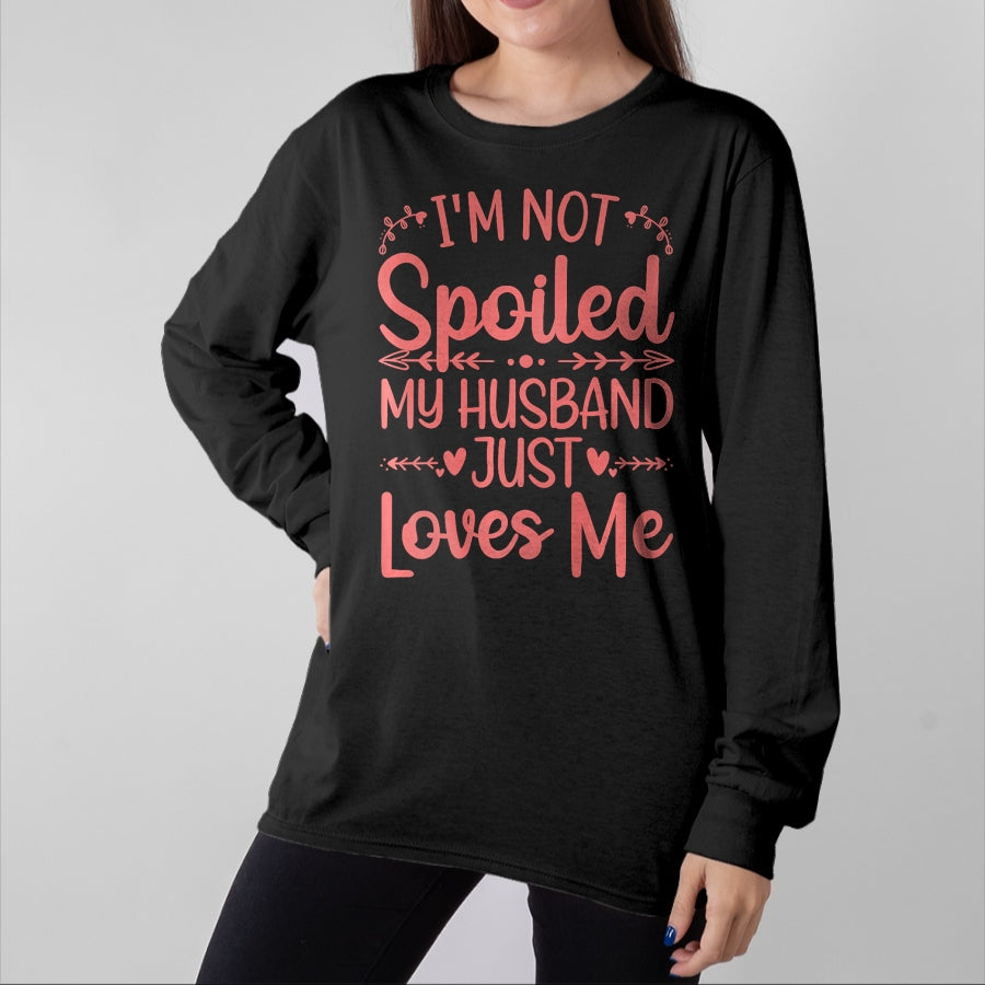 Best Wife Shirt, Wife and Husband Unisex T-Shirt/Hoodie/Sweatshirt HLT00 - Gift for wife T shirt, spoiled wife   Funny Spoiled Wife Art For Women Girls Husband Spoiled Wife Pr (10)