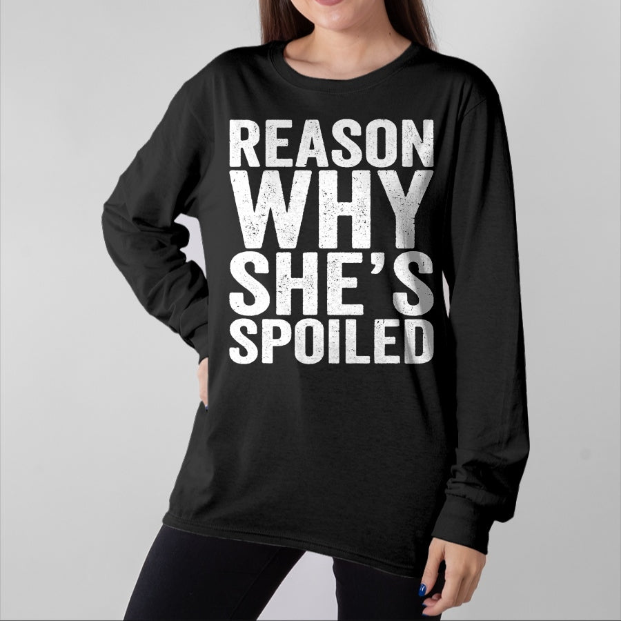Best Wife Shirt, Wife and Husband Unisex T-Shirt/Hoodie/Sweatshirt HLT00 - Gift for wife T shirt, spoiled wife   Spoiled Reason Why She's Spoiled Funny Matching Couples T-Shir