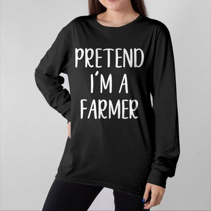 Best Farmer Life Shirt, Funny Farmer UnisexT-Shirt/Hoodie/Sweatshirt HLT00 - Pretend I'm A Farmer Costume Halloween Funny Easy Adult Kid T-Shirt