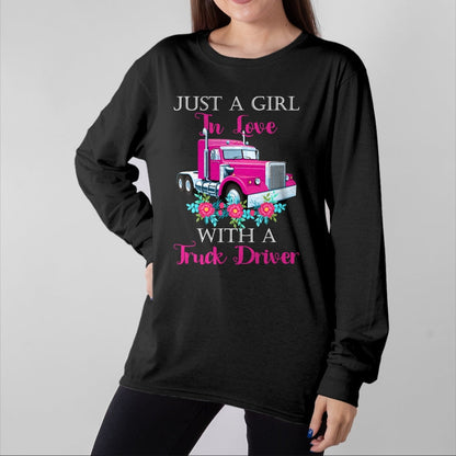 Best Truck Driver Life Shirt, Funny Trucker UnisexT-Shirt/Hoodie/Sweatshirt HLT00 - Just A Girl In Love With A Truck Driver Partner T-Shirt