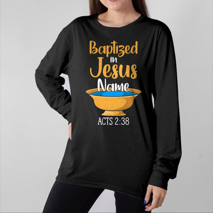 Christian Tee, Christian Faith Unisex T-Shirt/Hoodie/Sweatshirt HLT00 - CHRISTIAN BAPTISM Baptized in Christ Acts 238 T-Shirt