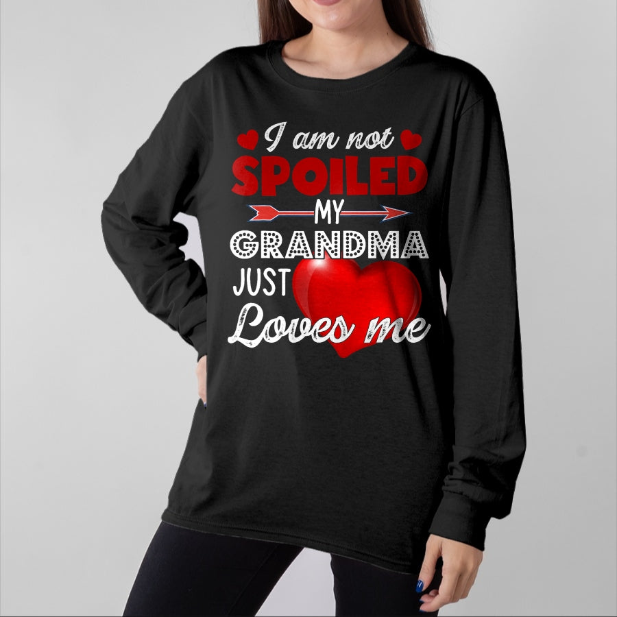 Best Wife Shirt, Wife and Husband Unisex T-Shirt/Hoodie/Sweatshirt HLT00 - I'm Not Spoiled My Grandma Just Loves Me Tees Mother Day T-Shirt