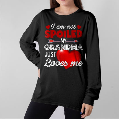 Best Wife Shirt, Wife and Husband Unisex T-Shirt/Hoodie/Sweatshirt HLT00 - I'm Not Spoiled My Grandma Just Loves Me Tees Mother Day T-Shirt