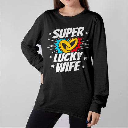 Best Wife Shirt, Wife and Husband Unisex T-Shirt/Hoodie/Sweatshirt HLT00 - Gift for wife T shirt, lucky wife   Married Couple - Lucky Wife - Funny Wedding Anniversary T-Shirt