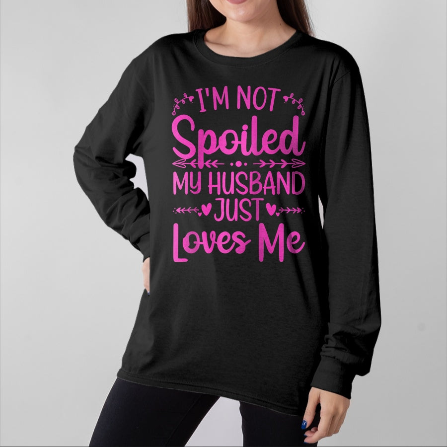 Best Wife Shirt, Wife and Husband Unisex T-Shirt/Hoodie/Sweatshirt HLT00 - Gift for wife T shirt, spoiled wife   Funny Spoiled Wife Art For Women Girls Husband Spoiled Wife Ra (8)