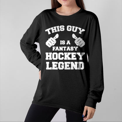 Best Wife Shirt, Wife and Husband Unisex T-Shirt/Hoodie/Sweatshirt HLT00 - This Guy Is A Fantasy Hockey Legend Sports Gaming T-Shirt