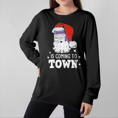 Funny Nurse Shirt, Nurse Unisex T-Shirt/Hoodie/Sweatshirt HLT00 - Sani-cloth Is Coming To Town Funny Nurse Christmas T-Shirt