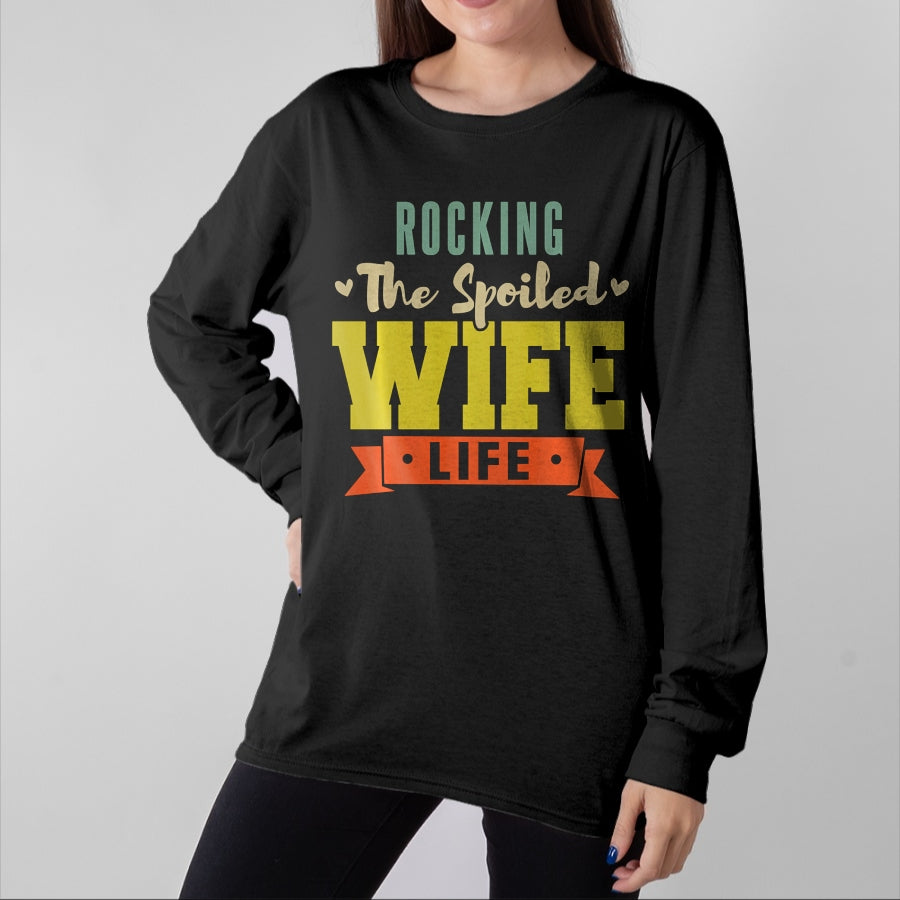 Best Wife Shirt, Wife and Husband Unisex T-Shirt/Hoodie/Sweatshirt HLT00 - Gift for wife T shirt, spoiled wife   Retro Spoiled Wife Funny Rocking The Spoiled Wife Life Sweatsh