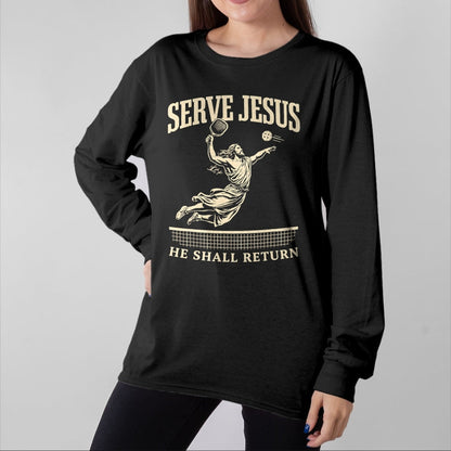 Funny Pickleball Shirt, Pickleball Lover Unisex T-Shirt/Hoodie/Sweatshirt HLT00 - Serve Jesus He Shall Return Pickleball Player Christian T-Shirt