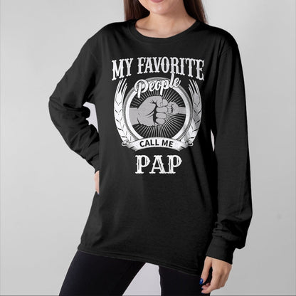Best Grandpa Shirt, Proud Grandpa Unisex T-Shirt/Hoodie/Sweatshirt HLT00 - My Favorite People Call Me Pap Grandpa T-Shirt