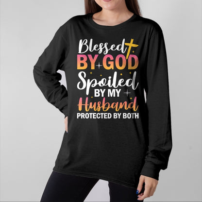 Best Wife Shirt, Wife and Husband Unisex T-Shirt/Hoodie/Sweatshirt HLT00 - Gift for wife T shirt, spoiled wife   Christian Wife Jesus Blessed By God Spoiled By My Husband Swea