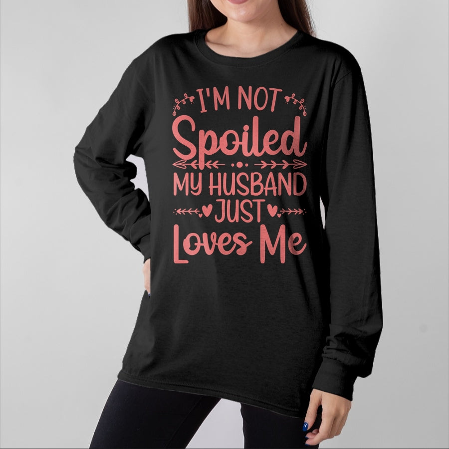Best Wife Shirt, Wife and Husband Unisex T-Shirt/Hoodie/Sweatshirt HLT00 - Gift for wife T shirt, spoiled wife   Funny Spoiled Wife Art For Women Girls Husband Spoiled Wife Pu