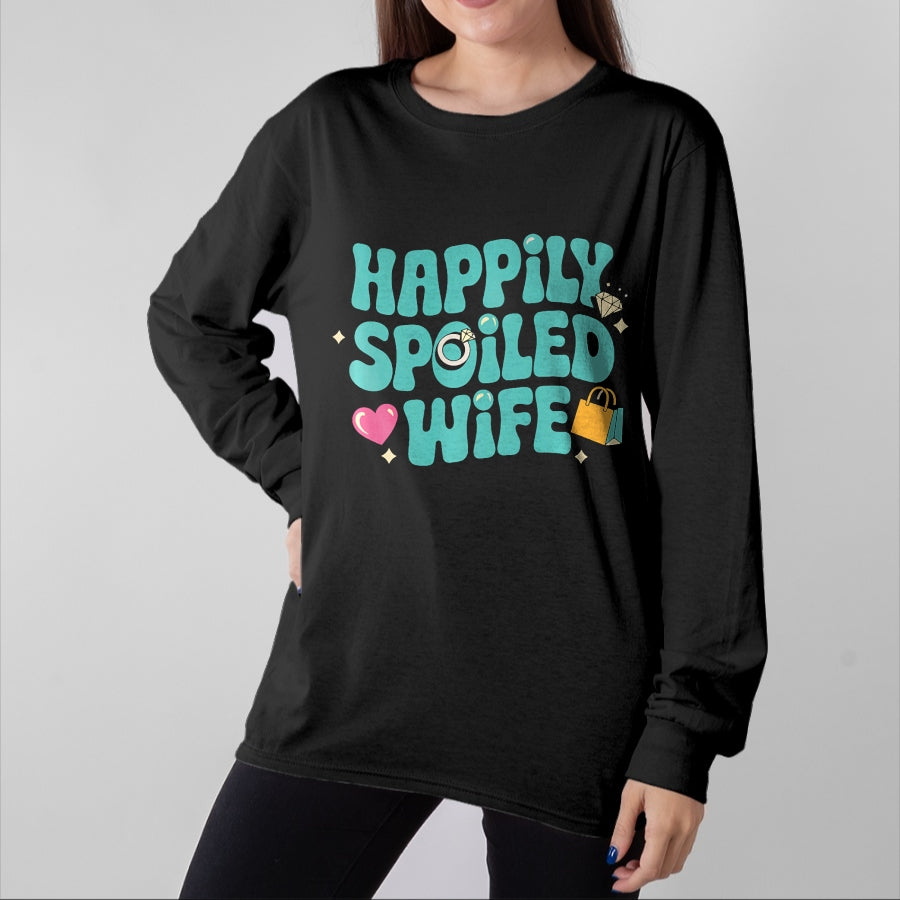 Best Wife Shirt, Wife and Husband Unisex T-Shirt/Hoodie/Sweatshirt HLT00 - Gift for wife T shirt, spoiled wife   Happily Spoiled Wife Premium T-Shirt