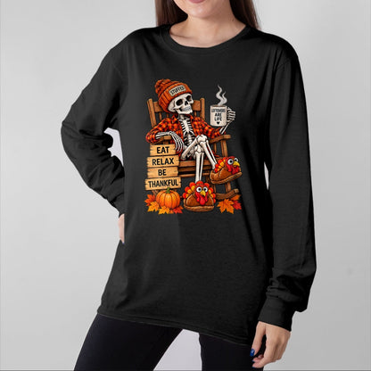 Best Thanksgiving Family Shirt , Funny Thanksgiving UnisexT-Shirt/Hoodie/Sweatshirt HLT00 - Eat Relax Be Thankful Funny Skeleton Thanksgiving Men Women T-Shirt