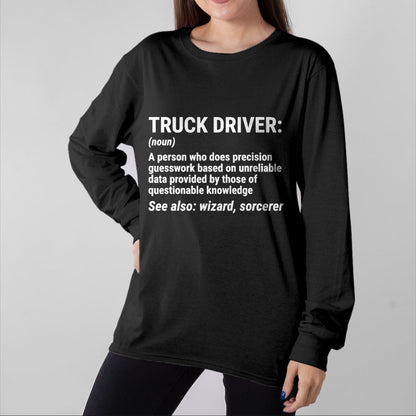 Best Truck Driver Life Shirt, Funny Trucker UnisexT-Shirt/Hoodie/Sweatshirt HLT00 - Truck Driver Definition Funny Trucker T-Shirt (1)