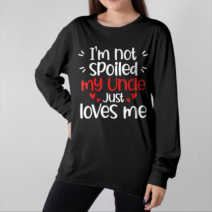 Best Wife Shirt, Wife and Husband Unisex T-Shirt/Hoodie/Sweatshirt HLT00 - I'm Not Spoiled My Uncle Loves Me Funny Kids Best Friend T-Shirt