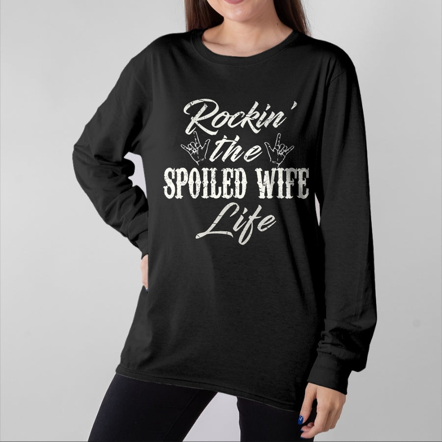 Best Wife Shirt, Wife and Husband Unisex T-Shirt/Hoodie/Sweatshirt HLT00 - Gift for wife T shirt, spoiled wife   Rockin the spoiled wife Life T-Shirt Apparel Clothing Tee
