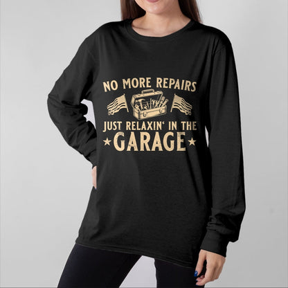 Best Mechanic Life Shirt, Funny Mechanic UnisexT-Shirt/Hoodie/Sweatshirt HLT00 - Mens Mechanic No More Repairs Just Relaxin' Retired T-Shirt