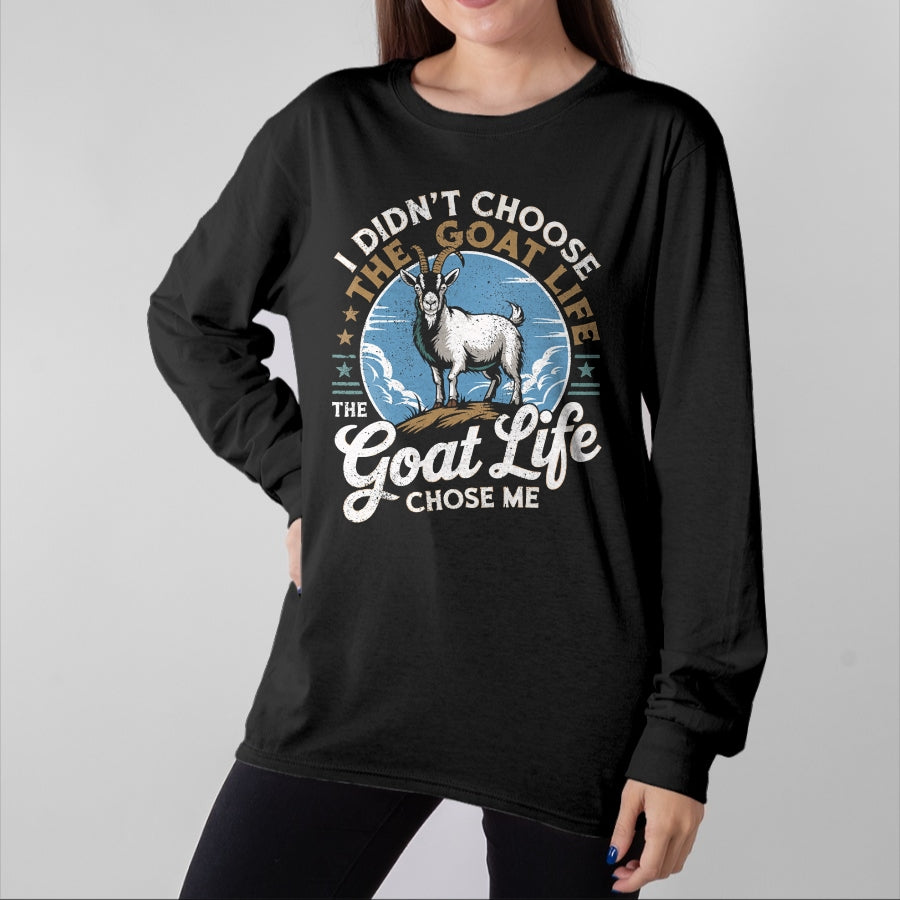 Best Farmer Life Shirt, Funny Farmer UnisexT-Shirt/Hoodie/Sweatshirt HLT00 - Goat Life Chose Me Rancher Farmer Goat Dad Funny Goat T-Shirt