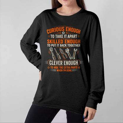 Best Mechanic Life Shirt, Funny Mechanic UnisexT-Shirt/Hoodie/Sweatshirt HLT00 - Mechanic Curious Enough to Take It Apart Car Auto Garage T-Shirt