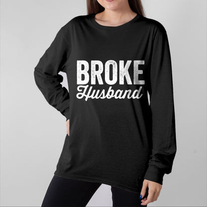 Best Wife Shirt, Wife and Husband Unisex T-Shirt/Hoodie/Sweatshirt HLT00 - Gift for wife T shirt, spoiled wife   Broke Husband Spoiled Wife Funny Matching Couples T-Shirt (1)